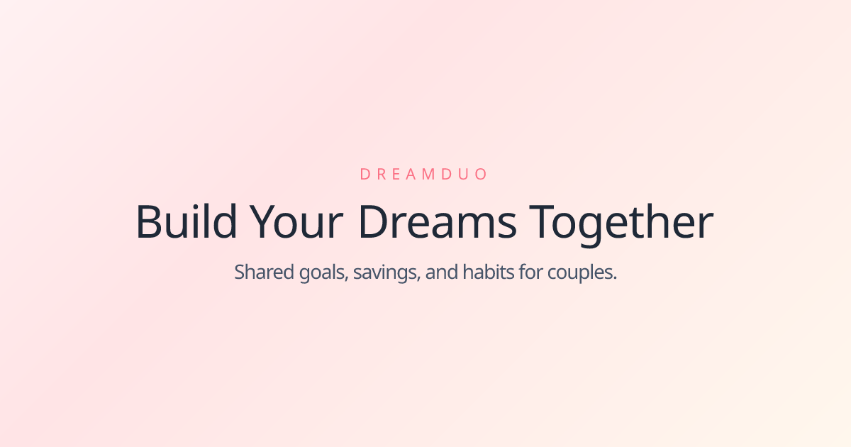 Как разработка приложения DreamDuo помогла паре организовать свои планы