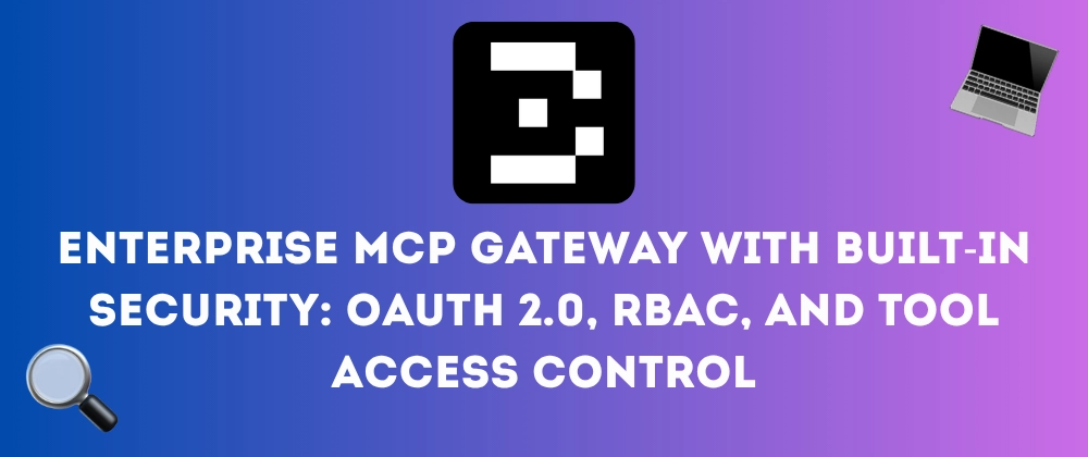 Bifrost: MCP Gateway с встроенной безопасностью и OAuth 2.0