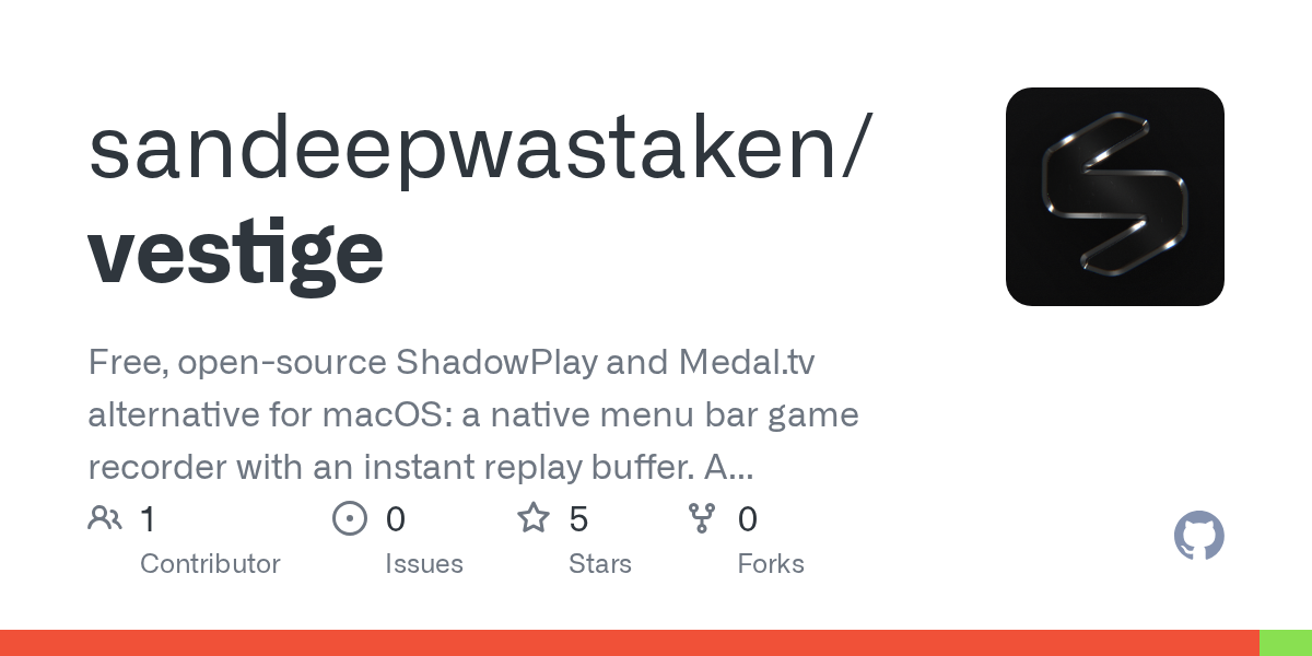 Vestige: бесплатный опенсорсный аналог Medal.tv для macOS