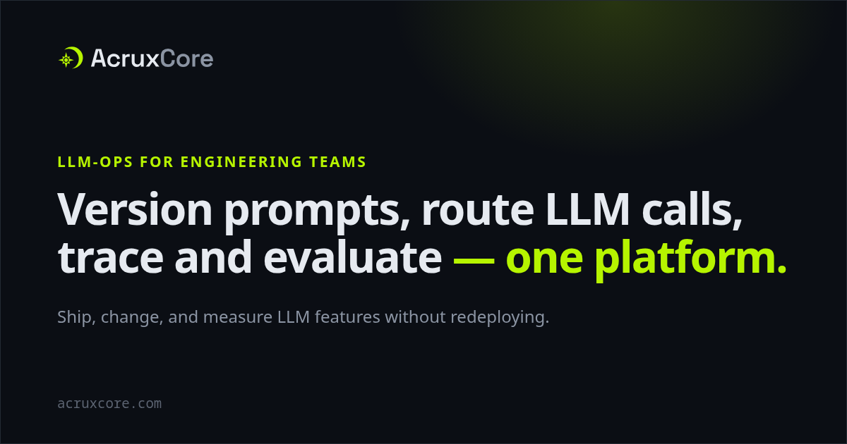 AcruxCore: платформа для наблюдения за LLM с открытым исходным кодом