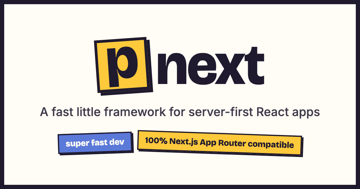 pnext: новая версия Next.js, в 10 раз быстрее