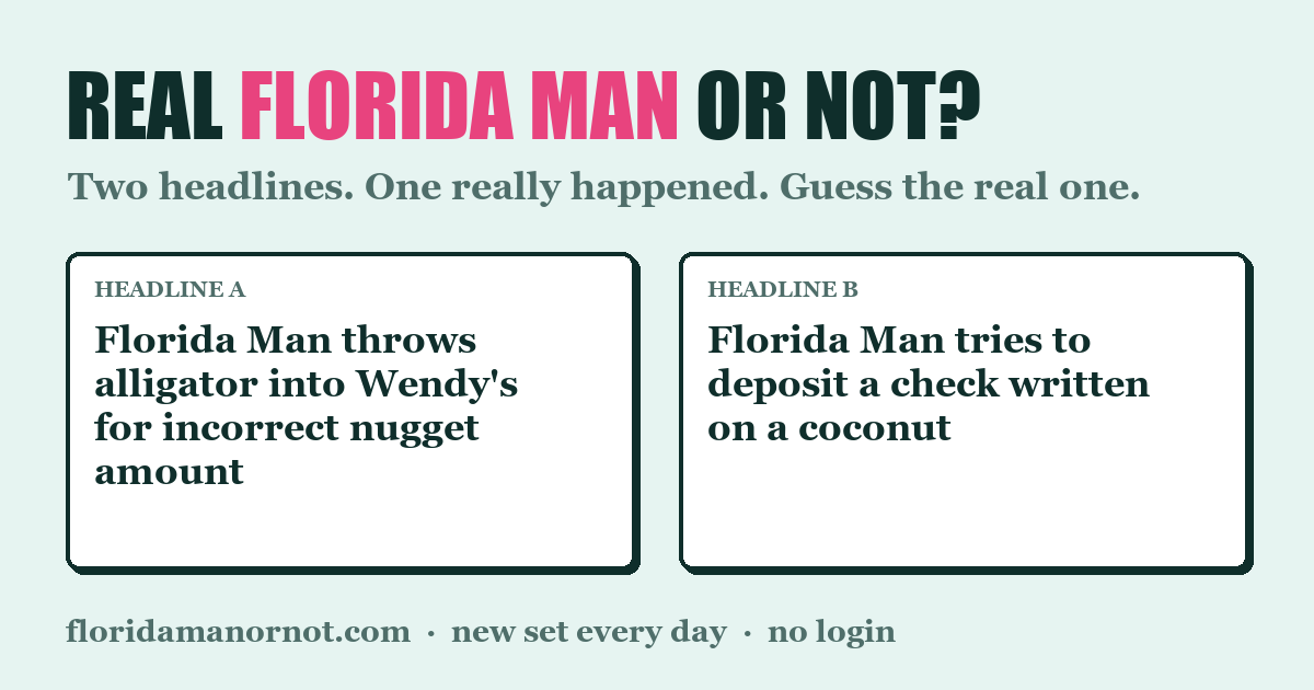 Игра 'Florida Man or Not': Найди настоящий заголовок