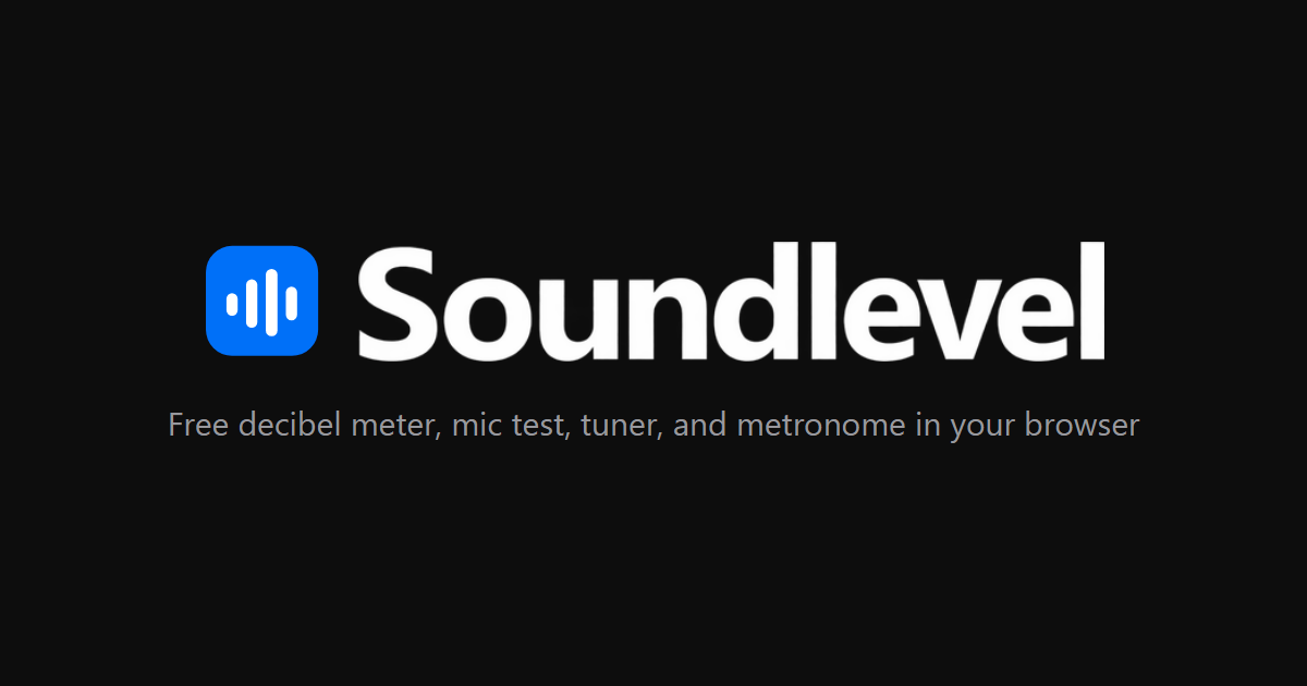 Soundlevel: бесплатный децибелметр, микрофонный тест и метроном в браузере