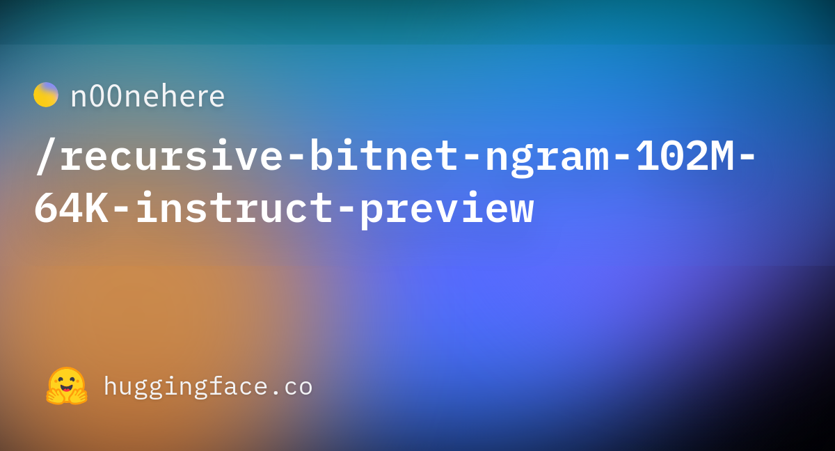 Новая модель Recursive BitNet N-Gram с 64К контекстом и 102M параметрами